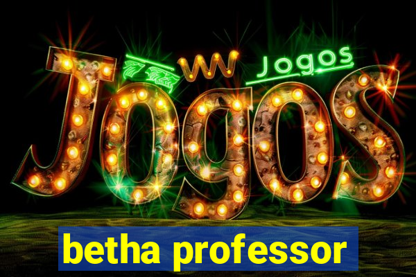 betha professor