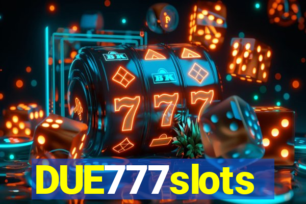 DUE777slots