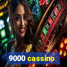 9000 cassino