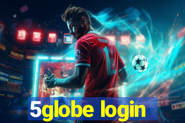 5globe login