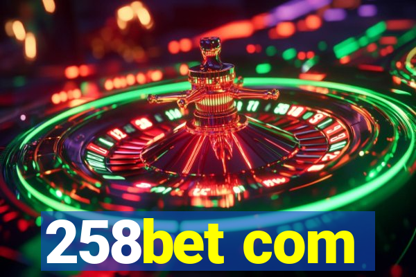 258bet com