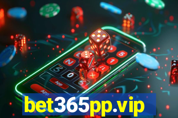 bet365pp.vip