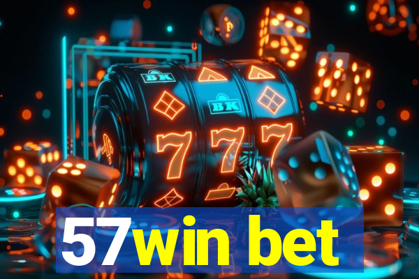 57win bet