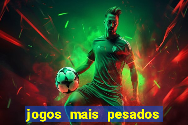 jogos mais pesados android 2024