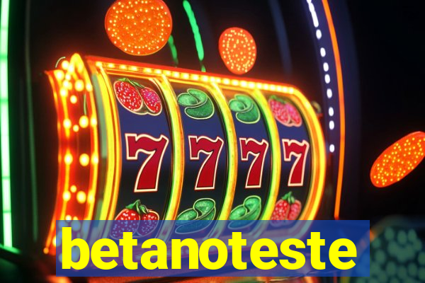 betanoteste