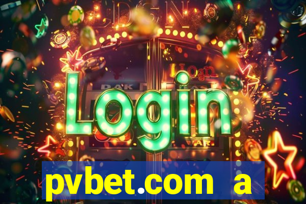 pvbet.com a plataforma de jogos de cassino
