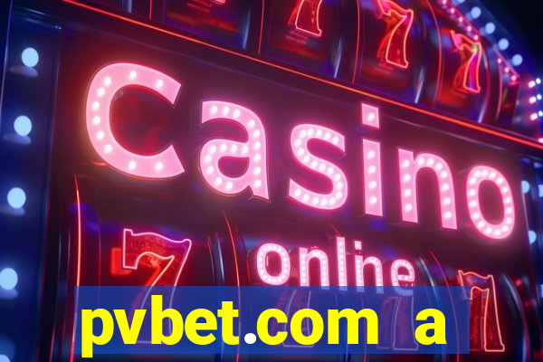 pvbet.com a plataforma de jogos de cassino
