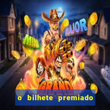 o bilhete premiado filme completo dublado