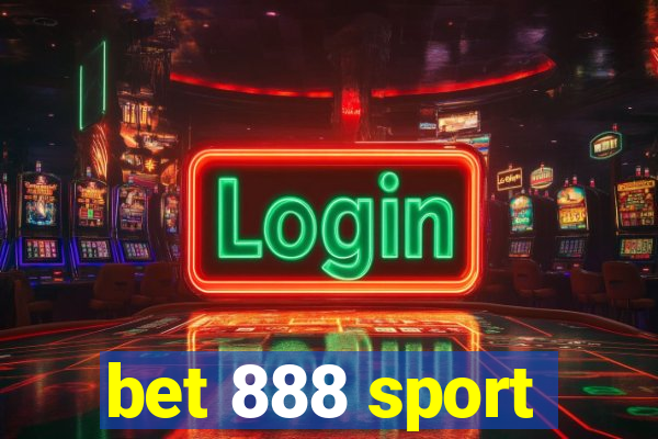 bet 888 sport