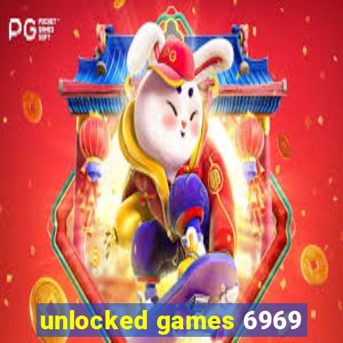 unlocked games 6969