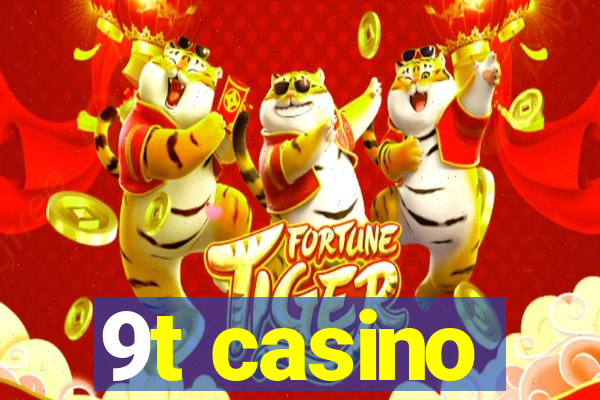9t casino