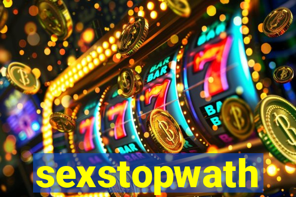 sexstopwath