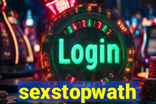 sexstopwath