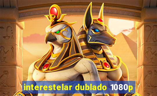 interestelar dublado 1080p