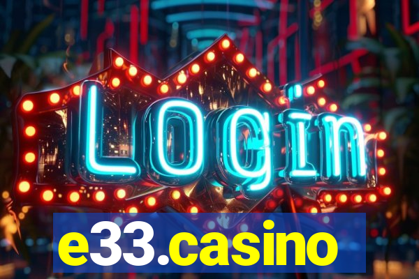 e33.casino