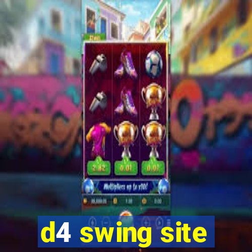 d4 swing site