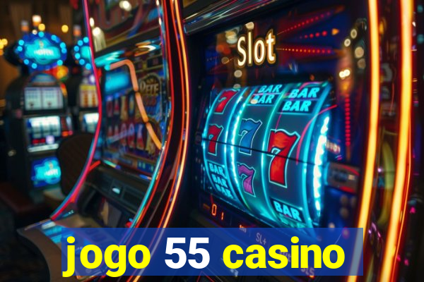 jogo 55 casino