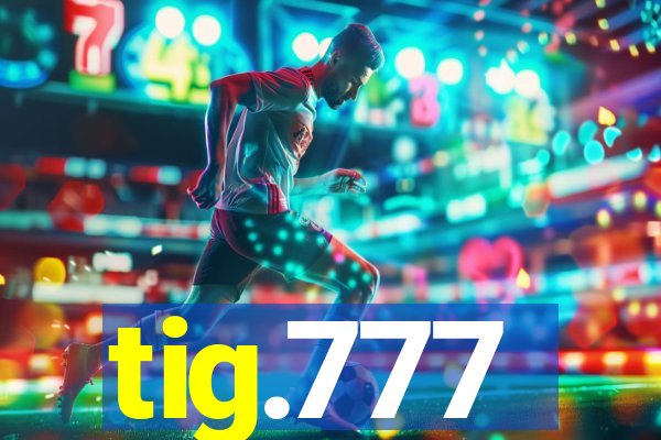 tig.777