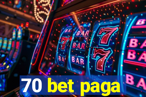 70 bet paga