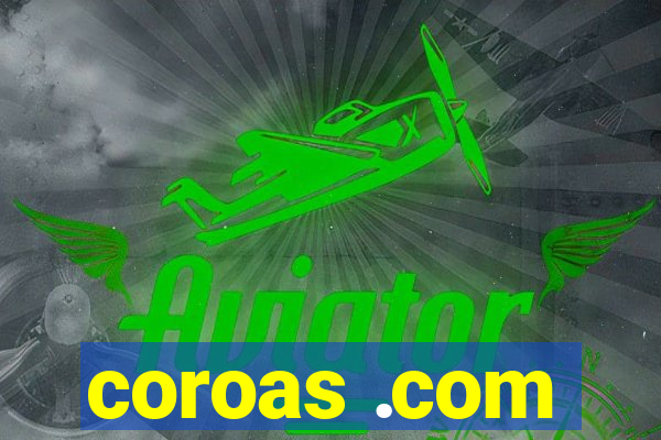 coroas .com