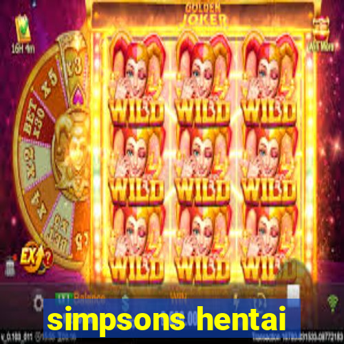 simpsons hentai