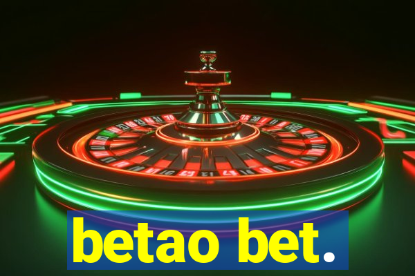 betao bet.