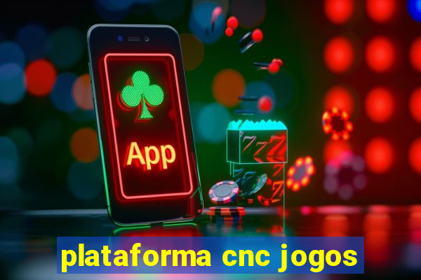 plataforma cnc jogos