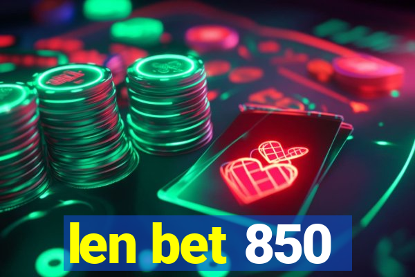 len bet 850
