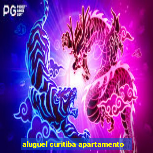aluguel curitiba apartamento