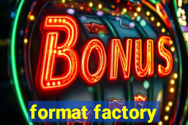 format factory