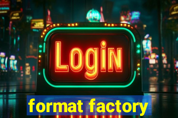 format factory