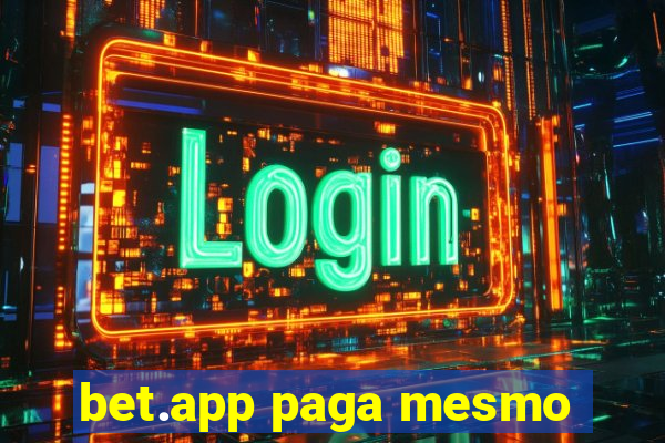bet.app paga mesmo