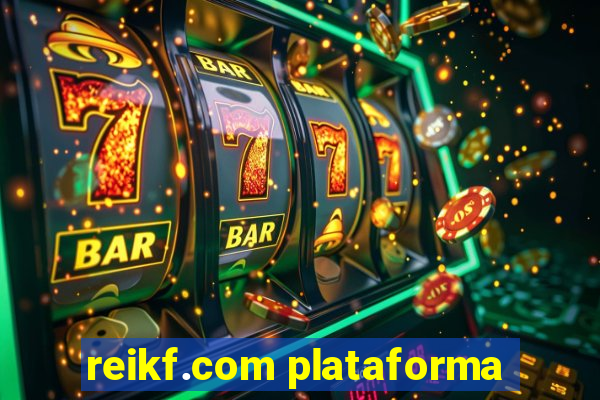 reikf.com plataforma