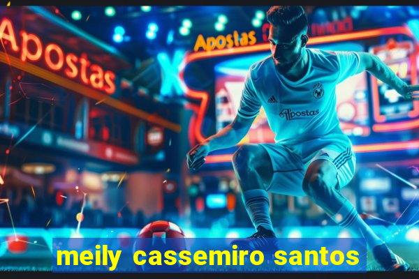 meily cassemiro santos