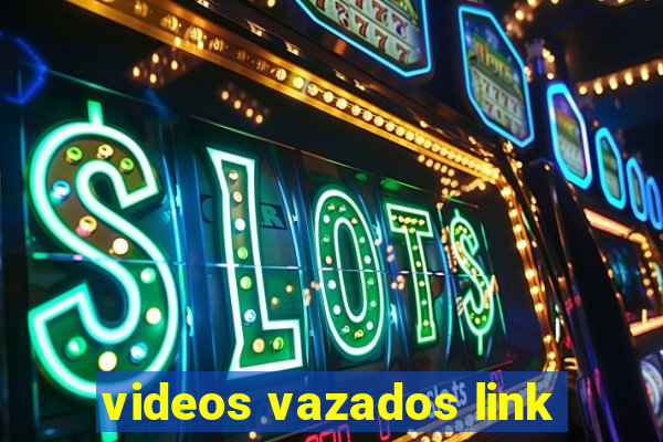 videos vazados link