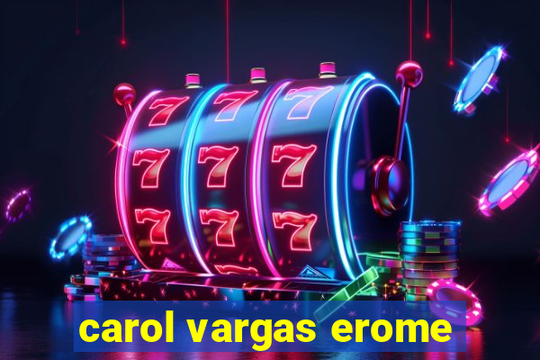 carol vargas erome