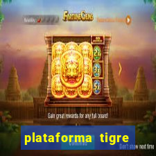plataforma tigre pagando no cadastro
