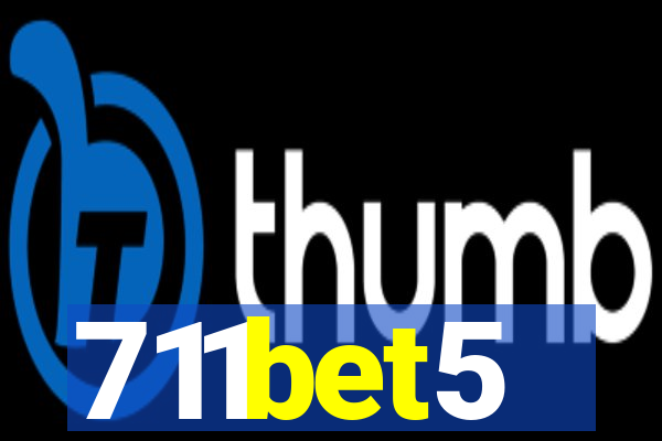 711bet5