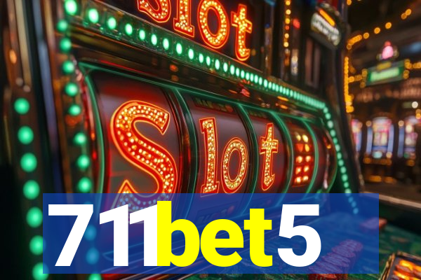 711bet5