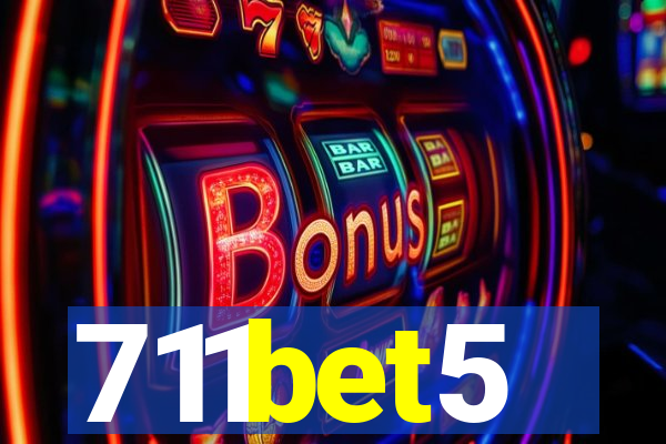711bet5
