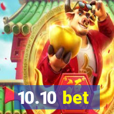 10.10 bet