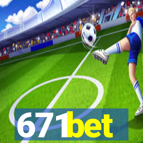 671bet