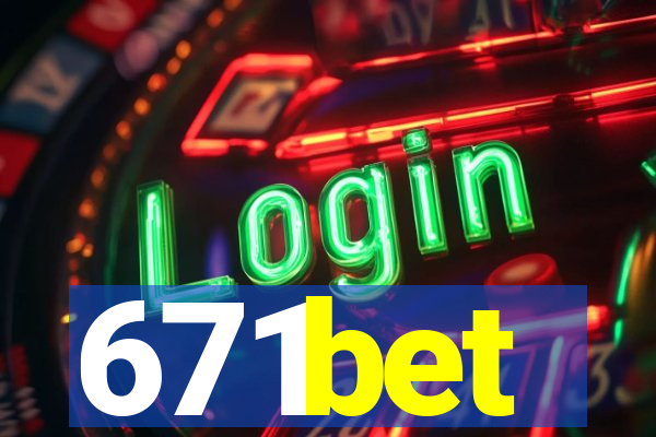 671bet