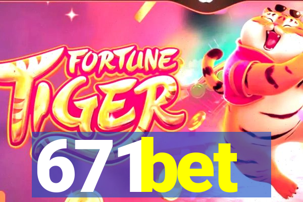 671bet