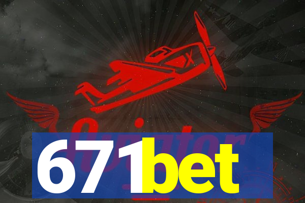 671bet