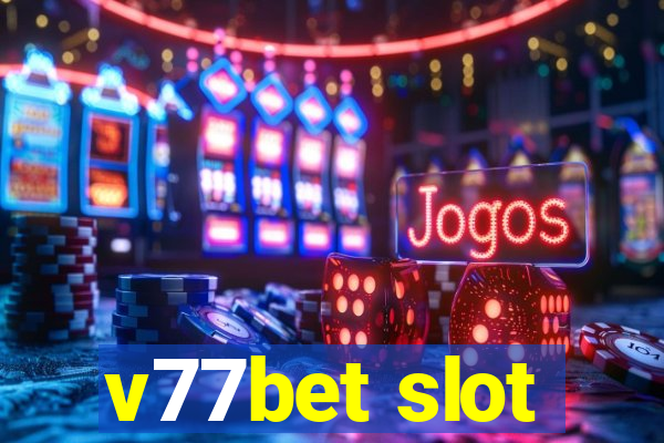 v77bet slot