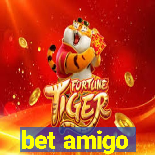 bet amigo