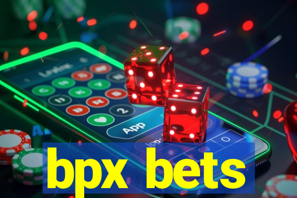 bpx bets