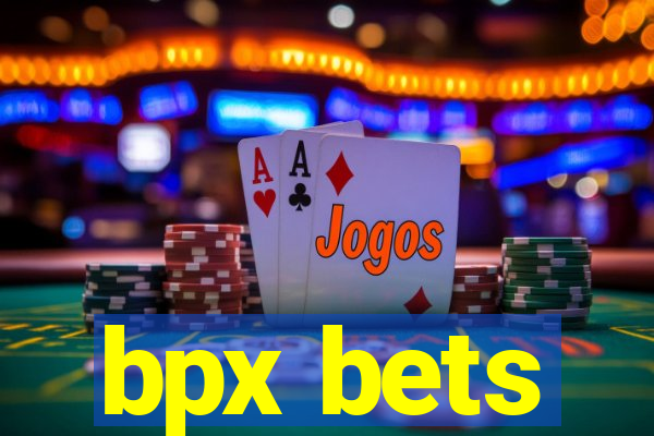 bpx bets