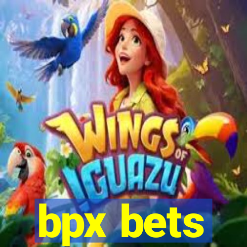 bpx bets